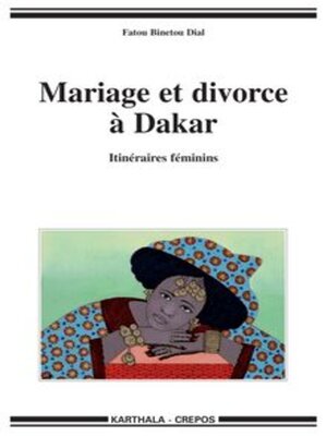 cover image of Mariage et divorce à Dakar Itinéraires féminins